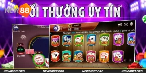 5 Game bài đổi thưởng có tính giải trí cao tại New88