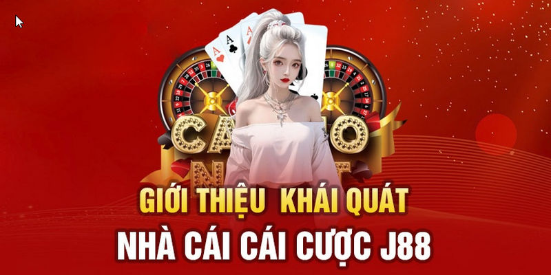 Giới thiệu nhà cái J88 mang đến cho người chơi địa chỉ cá cược uy tín và chất lượng hàng đầu